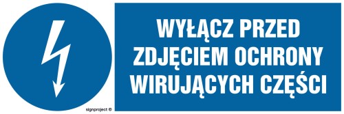 HF015 Wyłącz przed zdjęciem ochrony wirujących części