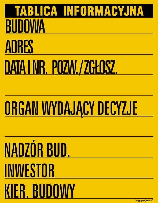 Budowlana tablica informacyjna w żółtym kolorze z miejscami na wprowadzenie danych takich jak adres budowy, numer pozwolenia oraz inne ważne informacje.