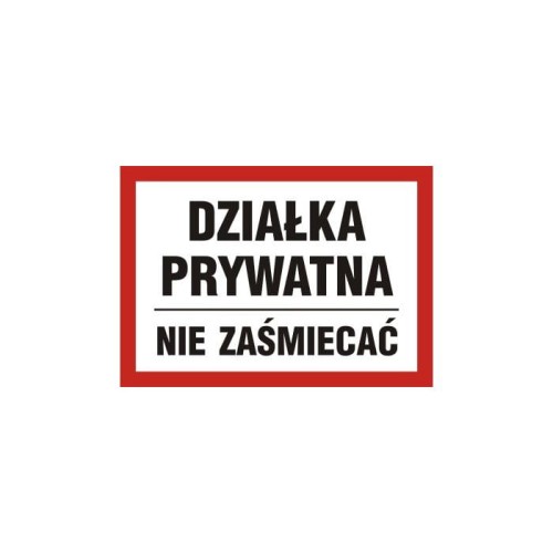 NC046 Działka prywatna nie zaśmiecać