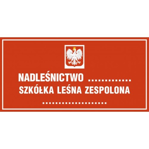 OB017 Tablica informacyjna o nadleśnictwie (z godłem państwowym)