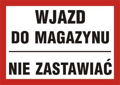 ND045 Wjazd do magazynu nie zastawiać