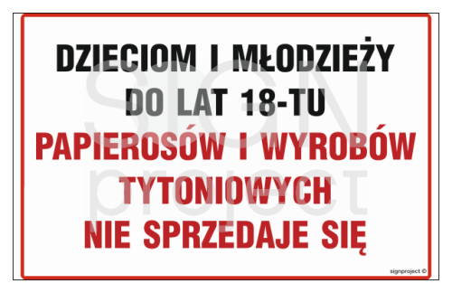NC046 Dzieciom i młodzieży do lat 18-tu papierosów i wyrobów tytoniowych nie sprzedaje się