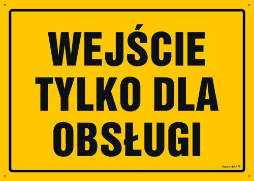   OA079 Wejście tylko dla obsługi OA079_450x320_FN FN - Folia samoprzylepna