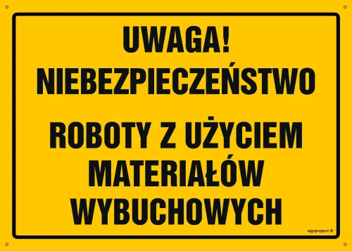   OA091 Uwaga Niebezpieczne roboty z użyciem materiałów wybuchowych OA091_450x320_FN FN - Folia samoprzylepna