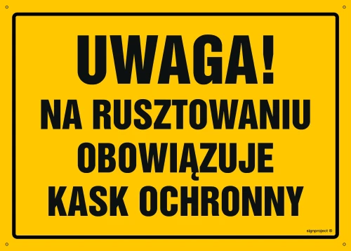   OA134 Uwaga! Na rusztowaniu obowiązuje kask ochronny OA134_800x570_FN FN - Folia samoprzylepna