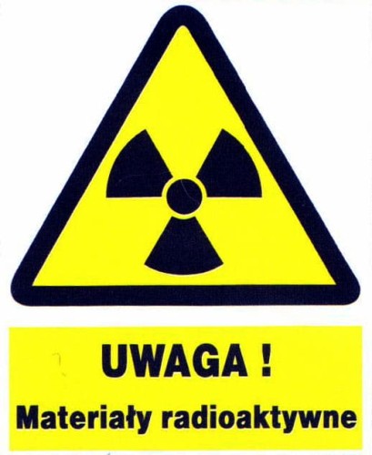 UWAGA materiały radioaktywne  - tablica 225X275 ostrzegawcza ZNAK płyta PCV