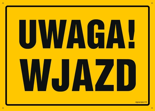   OA150 Uwaga! Wjazd OA150_450x320_FN FN - Folia samoprzylepna