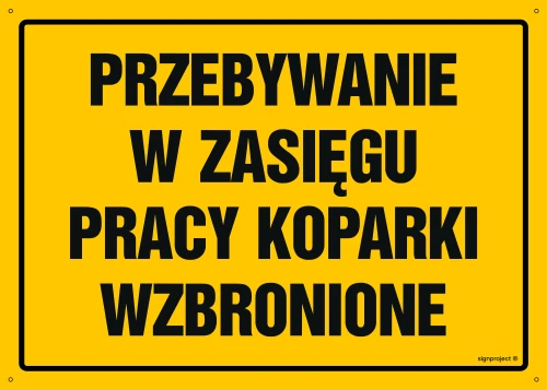   OA155 Przebywanie w zasięgu pracy koparki wzbronione OA155_450x320_FN FN - Folia samoprzylepna