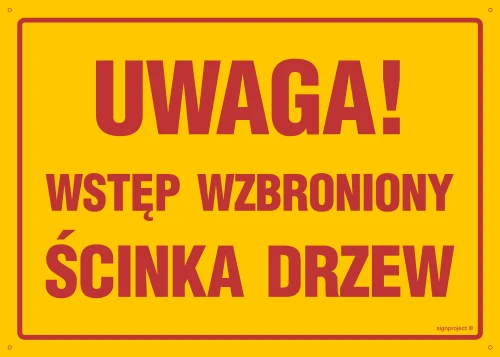   OA167 Uwaga wstęp wzbroniony ścinka drzew OA167_800x570_FN FN - Folia samoprzylepna