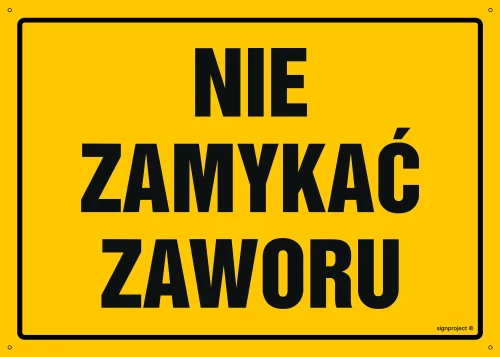   OA178 Nie zamykać zaworu OA178_450x320_FN FN - Folia samoprzylepna
