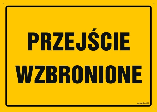  OA198 Przejście wzbronione OA198_800x400_BN BN - Płyta PVC ŻÓŁTA 0,6mm