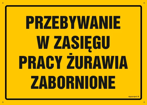   OA206 Przebywanie w zasięgu pracy żurawia zabronione OA206_450x320_FN FN - Folia samoprzylepna