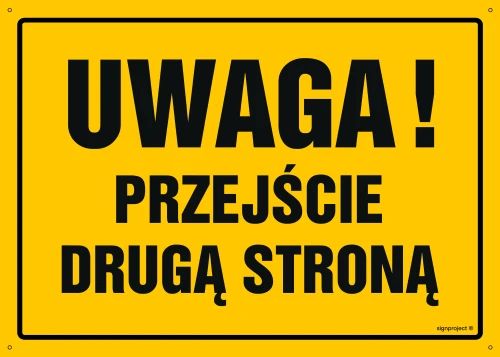   OA003 Uwaga! Przejście drugą stroną OA003_300x215_BN BN - Płyta PVC ŻÓŁTA 0,6mm