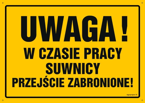  OA028 Uwaga! W czasie pracy suwnicy przejście zabronione OA028_300x215_FN FN - Folia samoprzylepna