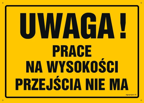   OA040 Uwaga! Prace na wysokości - przejścia nie ma OA040_300x215_FN FN - Folia samoprzylepna