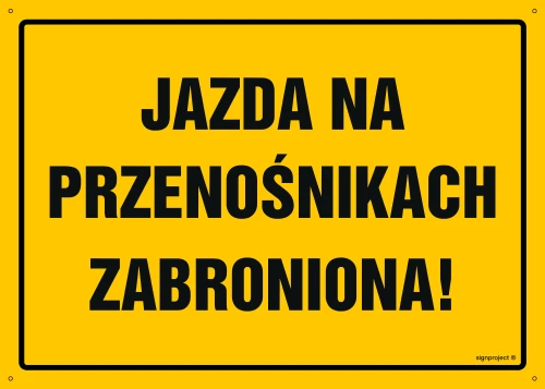   OA045 Jazda na przenośnikach zabroniona OA045_300x215_BN BN - Płyta PVC ŻÓŁTA 0,6mm