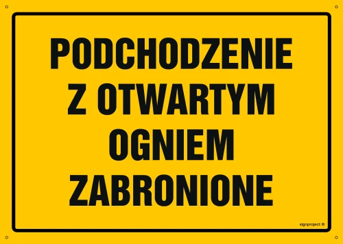   OA050 Podchodzenie z otwartym ogniem zabronione OA050_300x215_BN BN - Płyta PVC ŻÓŁTA 0,6mm