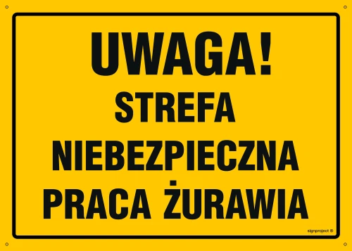   OA053 Uwaga! Strefa niebezpieczna - praca żurawia OA053_300x215_BN BN - Płyta PVC ŻÓŁTA 0,6mm