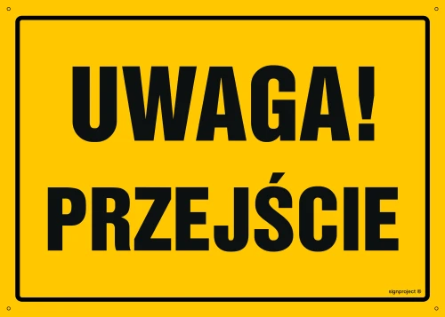   OA120 Uwaga! Przejście OA120_300x215_BN BN - Płyta PVC ŻÓŁTA 0,6mm