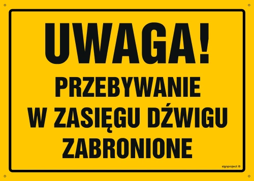   OA122 Uwaga! Przebywanie w zasięgu dźwigu zabronione OA122_300x215_FN FN - Folia samoprzylepna