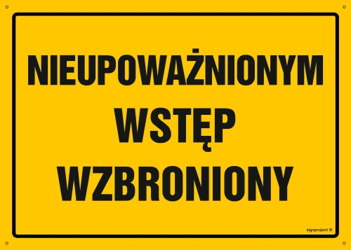   OA195 Nieupoważnionym wstęp wzbroniony OA195_300x215_BN BN - Płyta PVC ŻÓŁTA 0,6mm