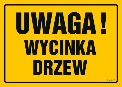   OA202 Uwaga! Wycinka drzew OA202_300x215_BN BN - Płyta PVC ŻÓŁTA 0,6mm